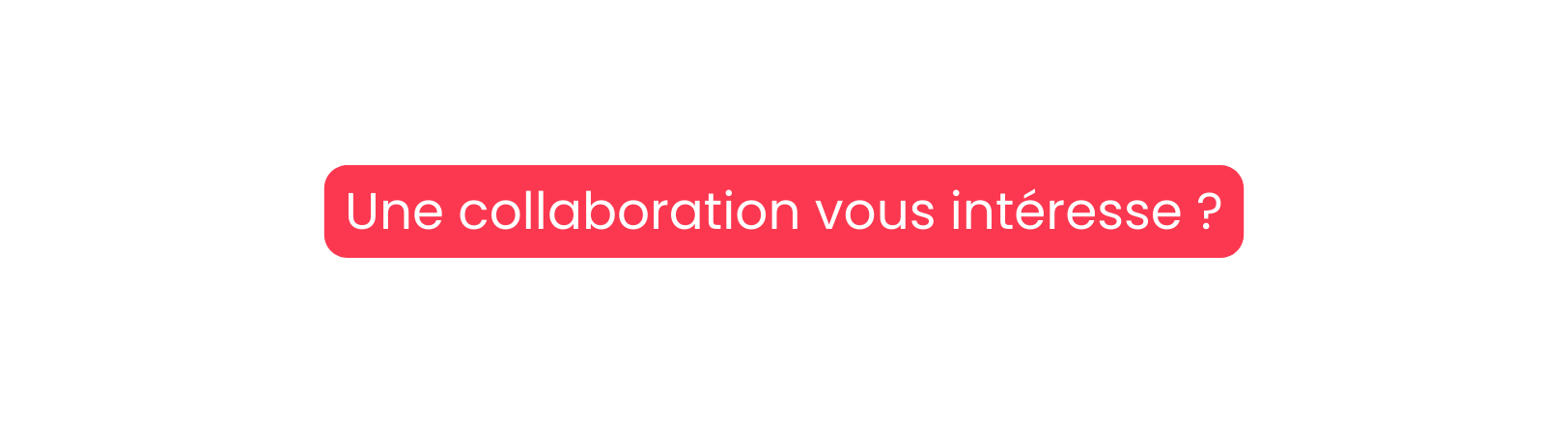 Une collaboration vous intéresse